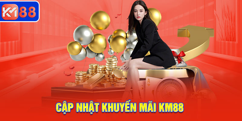 Hướng dẫn nhận khuyến mãi Km88 nhanh chóng